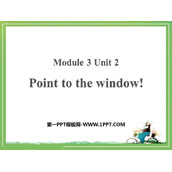 《Point to the window!》PPT课件下载