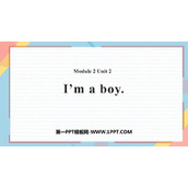 《I'm a boy》PPT免费下载