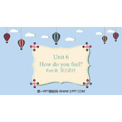 《How do you feel?》PartB PPT课件(第2课时)