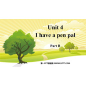 《I have a pen pal》PartB PPT教学课件