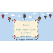 《Ways to go to school》PartB PPT教学课件(第2课时)