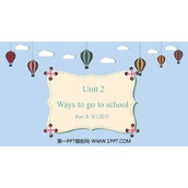 《Ways to go to school》PartB PPT教学课件(第1课时)