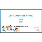 《What would you like?》PartA PPT教学课件(第3课时)