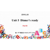 《Dinner's ready》PartB PPT课件下载