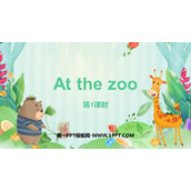 《At the zoo》PPT课件下载(第1课时)