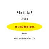 《It's big and light》PPT课件(第1课时)