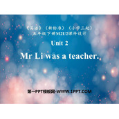 《Mr Li was a teacher》PPT优质课件