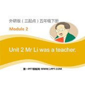 《Mr Li was a teacher》PPT免费课件