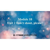 《Don't shoutplease》PPT教学课件