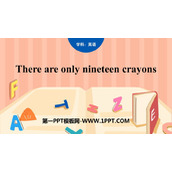 《There are only nineteen crayons》PPT免费课件