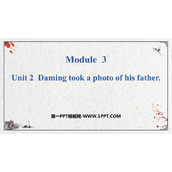 《Daming took a photo of his father》PPT优质课件