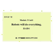 《Robots will do everything》PPT课件(第1课时)