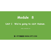 《We are going to visit Hainan》PPT课件下载