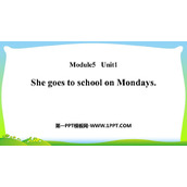 《She goes to school on Mondays》PPT免费课件