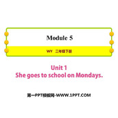 《She goes to school on Mondays》PPT课件下载