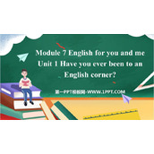《Have you ever been to an English corner?》English for you and me PPT免费课件
