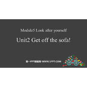 《Get off the sofa!》Look after yourself PPT免费课件