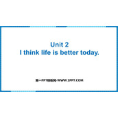 《I think life is better today》Life now and then PPT免费下载