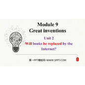 《Will books be replaced by the Internet?》Great inventions PPT优质课件