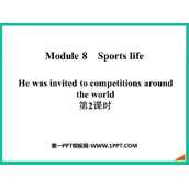 《He was invited to competitions around the world》Sports life PPT课件(第2课时)