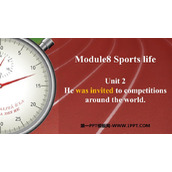 《He was invited to competitions around the world》Sports life PPT免费课件