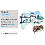 《If you ever go to London make sure you visit the Science Museum》Museums PPT免费课件