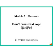 《Don't cross that rope》Museums PPT课件(第2课时)