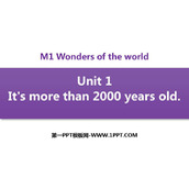 《It's more than 2000 years old》Wonders of the world PPT免费课件