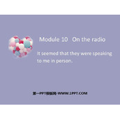 《It seemed that they were speaking to me in person》On the radio PPT免费课件