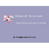 《I hope that you can join us one day》On the radio PPT免费课件
