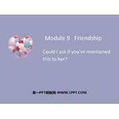 《Could I ask if you've mentioned this to her?》Friendship PPT免费课件