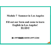 《Fill out our form and come to learn English in Los Angeles!》Summer in Los Angeles PPT课件(第2课时)