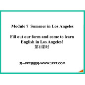 《Fill out our form and come to learn English in Los Angeles!》Summer in Los Angeles PPT课件(第1课时)