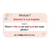 《Please write to me and send me some photos!》Summer in Los Angeles PPT优质课件