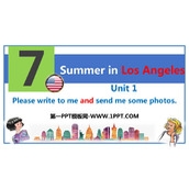 《Please write to me and send me some photos!》Summer in Los Angeles PPT免费下载