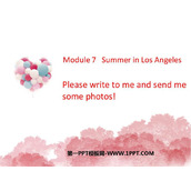 《Please write to me and send me some photos!》Summer in Los Angeles PPT免费课件