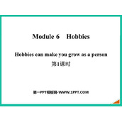 《Hobbies can make you grow as a person》Hobbies PPT课件(第1课时)