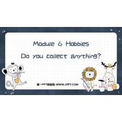 《Do you collect anything?》Hobbies PPT优质课件