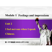 《I feel nervous when I speak Chinese》Feelings and impressions PPT免费课件