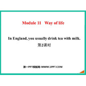 《In England you usually drink tea with milk》Way of life PPT课件(第2课时)