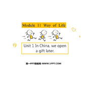 《In Chinawe open a gift later》Way of life PPT优质课件