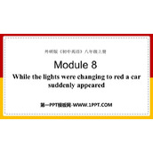 《While the lights were changing to reda car suddenly appeared》Accidents PPT精品课件