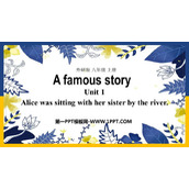 《Alice was sitting with her sister by the river》A famous story PPT免费课件