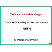 《The WWF is working hard to save them all》Animals in danger PPT课件(第1课时)