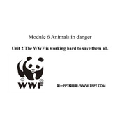 《The WWF is working hard to save them all》Animals in danger PPT免费课件