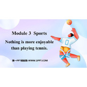《Nothing is more exciting than playing tennis》Sports PPT免费课件