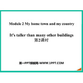 《It's taller than many other buildings》My home town and my country PPT精品课件(第2课时)