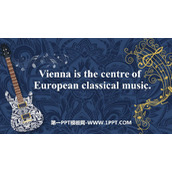 《Vienna is the centre of European classical music》Western music PPT免费下载