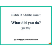 《What did you do?》A holiday journey PPT下载(第1课时)