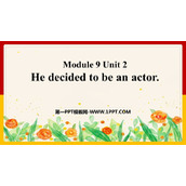 《He decided to be an actor》Life history PPT免费课件